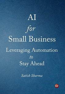 AI for Small Business: Leveraging Automation to Stay Ahead by CSMFL Publications