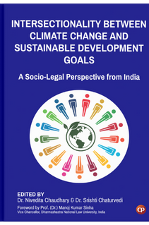 Book: Intersectionality Between Climate Change and Sustainable Development Goals: A Socio-Legal Perspective from India by CSMFL Publications