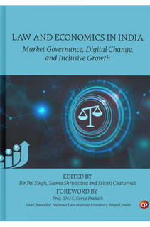 Book: Law and Economics in India: Market Governance, Digital Change, and Inclusive Growth from India by CSMFL Publications